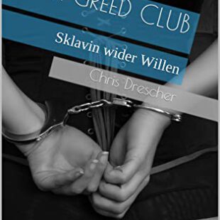 Dark Greed Club – Sklavin wider Willen
